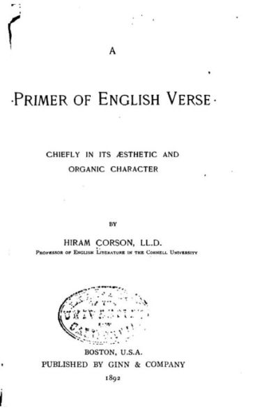 A Primer of English Verse, Chiefly in Its Aesthetic and Organic Character