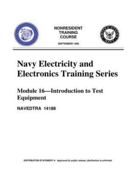 The Navy Electricity and Electronics Training Series,by United States Navy: Module 16 Introduction To Test Equipment