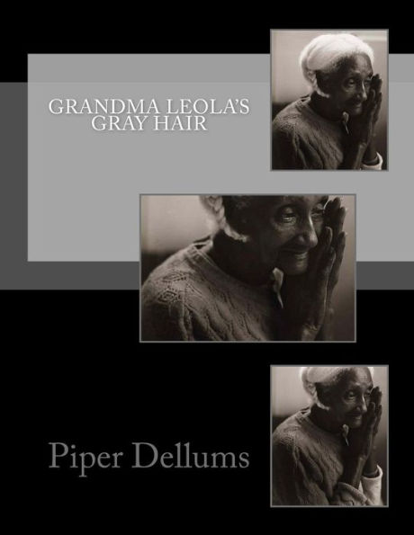 Grandma Leola's Gray Hair