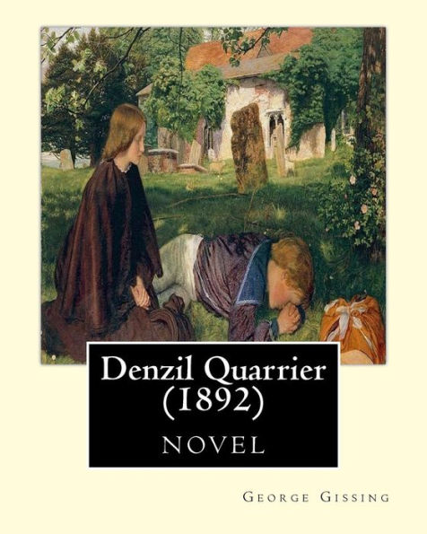 Denzil Quarrier (1892), by George Gissing (novel)