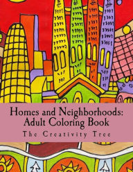 Title: Homes & Neighborhoods: Adult Coloring Book, Author: The Creativity Tree