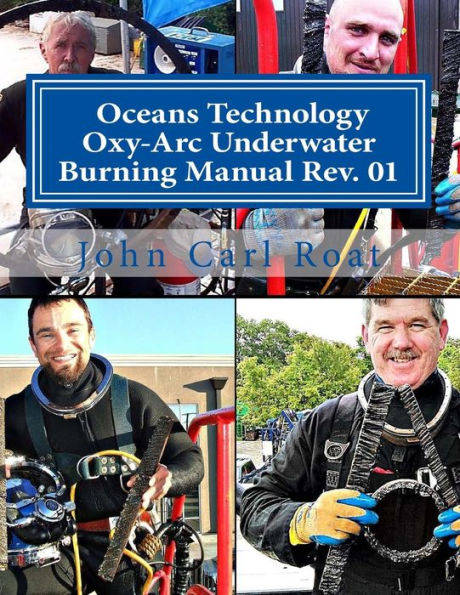 Ocean Technology Oxy-Arc Underwater Burning Manual Rev. 1: Safety & Practical