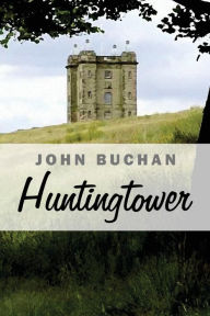 Title: Huntingtower, Author: John Buchan