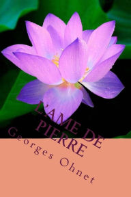 Title: L'ame de Pierre, Author: Georges Ohnet
