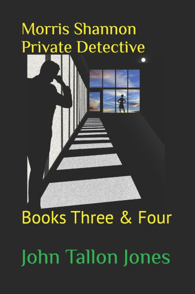 Morris Shannon Private Detective: Books Three & Four