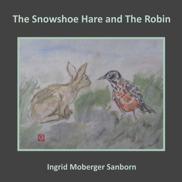 The Snowshoe Hare and The Robin