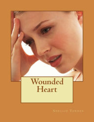 Title: Wounded Heart, Author: Shellie Torres