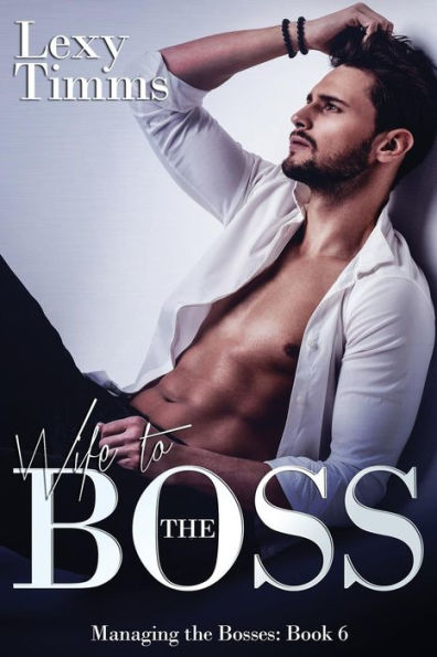 Wife to the Boss: Billionaire Romance