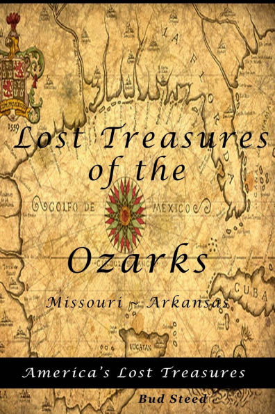 Lost Treasures of the Ozarks: Missouri - Arkansas