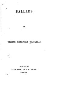 Title: Ballads, Author: William Makepeace Thackeray