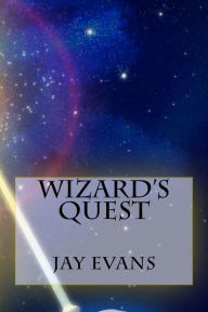 Title: Wizard's Quest, Author: Jay D Evans