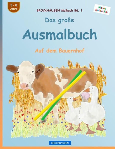 BROCKHAUSEN Malbuch Bd. 1 - Das große Ausmalbuch: Auf dem Bauernhof