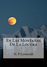 Title: En Las Montanas De La Locura, Author: H. P. Lovecraft