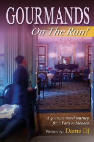 Title: Gourmands on the Run! PART 2, Author: Dame Dj