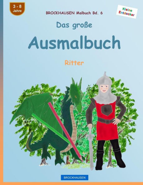 BROCKHAUSEN Malbuch Bd. 6 - Das große Ausmalbuch: Ritter