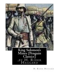 Title: King Solomon's Mines (Penguin Classics), by H. Rider Haggard, Author: H. Rider Haggard