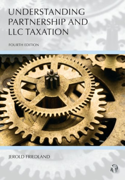 Understanding Partnership and LLC Taxation / Edition 4