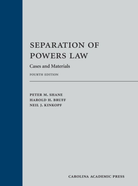 Separation of Powers Law: Cases and Materials / Edition 4