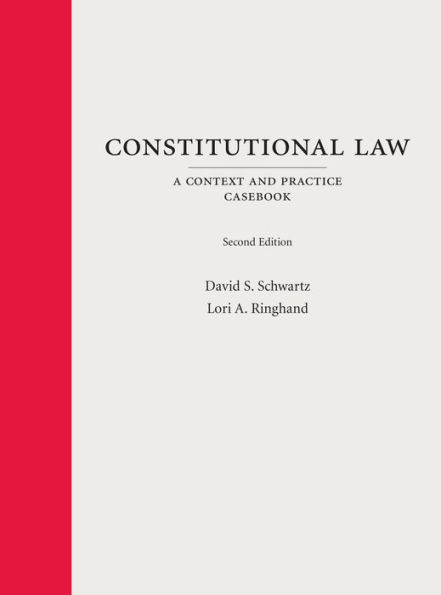 Constitutional Law: A Context and Practice Casebook / Edition 2