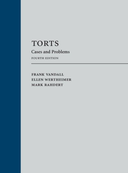 Torts: Cases and Problems / Edition 4