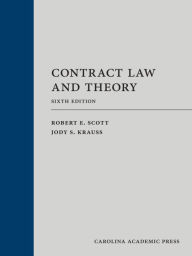 Epub ibooks download Contract Law and Theory 9781531015213 by Robert Scott, Jody Kraus, Robert Scott, Jody Kraus