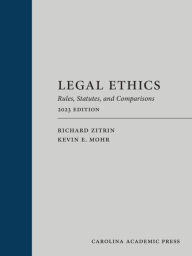 English ebook download free Legal Ethics: Rules, Statutes, and Comparisons by Richard Zitrin, Kevin Mohr, Richard Zitrin, Kevin Mohr ePub 9781531020620