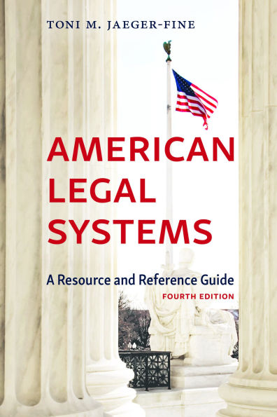American Legal Systems: A Resource and Reference Guide