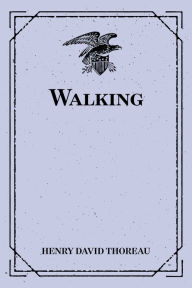 Title: Walking, Author: Henry David Thoreau