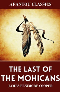 Title: The Last of the Mohicans, Author: James Fenimore Cooper