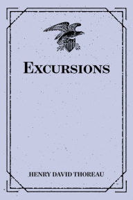 Title: Excursions, Author: Henry David Thoreau