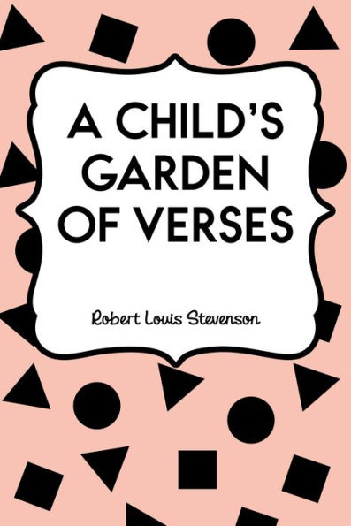 A Child's Garden of Verses