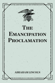 Title: The Emancipation Proclamation, Author: Abraham Lincoln
