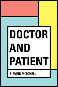 Title: Doctor and Patient, Author: S. Weir Mitchell