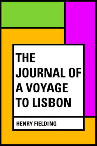 Title: The Journal of a Voyage to Lisbon, Author: Henry Fielding