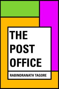 Title: The Post Office, Author: Rabindranath Tagore