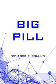 Title: Big Pill, Author: Raymond Z. Gallun