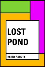 Title: Lost Pond, Author: Henry Abbott