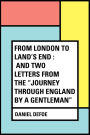 From London to Land's End : and Two Letters from the 
