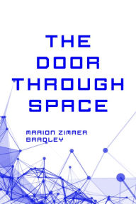 Title: The Door Through Space, Author: Marion Zimmer Bradley