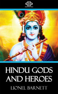 Title: Hindu Gods and Heroes, Author: Lionel Barnett