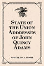 State of the Union Addresses of John Quincy Adams