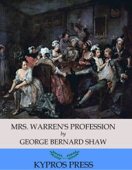 Title: Mrs. Warren's Profession, Author: George Bernard Shaw