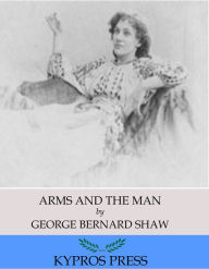 Title: Arms and the Man, Author: George Bernard Shaw