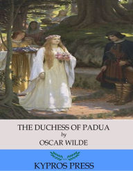 Title: The Duchess of Padua, Author: Oscar Wilde