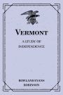 Vermont: A Study of Independence