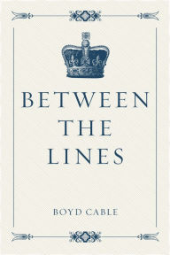 Title: Between the Lines, Author: Boyd Cable