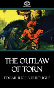 Title: The Outlaw of Torn, Author: Edgar Rice Burroughs
