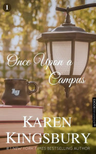 Title: Once Upon a Campus, Author: Karen Kingsbury