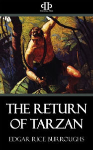 Title: The Return of Tarzan, Author: Edgar Rice Burroughs