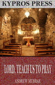 Title: Lord, Teach Us to Pray, Author: Andrew Murray